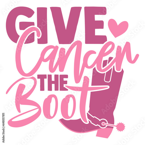 Give Cancer The Boot - Cancer Awareness Illustration