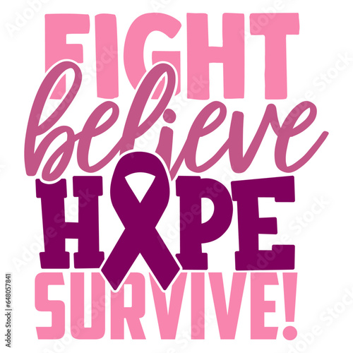 Fight Believe Hope Survive - Cancer Awareness Illustration