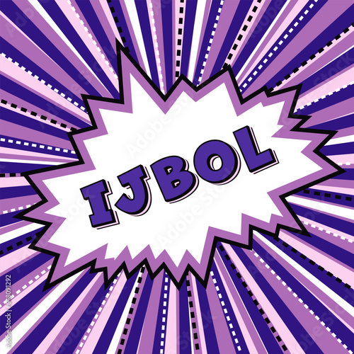 The phrase IJBOL. Generation Z version is an acronym formed from the phrase I just burst out laughing . Vector cartoon illustration explosions. Comics Symbol, sticker tag, special offer label photo