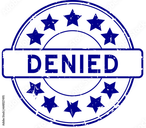 Grunge blue denied word with star icon round rubber seal stamp on white background