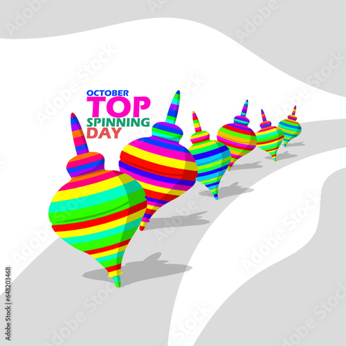 Several colorful Top spinning toys with bold text on white background to celebrate International Top Spinning Day on October