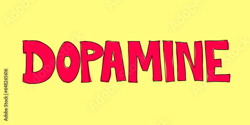 Dopamine - neurotransmiter and chemical affecting hormones, hormonal function of body and mental health. Sloppy hand written text. Vector illustration isolated on plain bright vivid background.