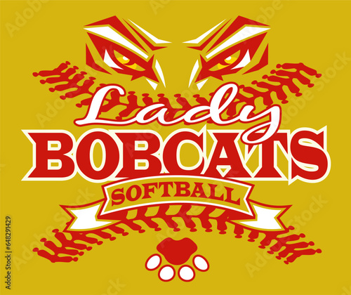 lady bobcats softball team design with mascot eyes, stitches and paw print for school, college or league sports