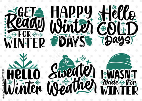 Winter SVG Bundle Vol-02, Get Ready For Winter Svg, Happy Winter Days Svg, Hello Cold Days Svg, Sweater Weather Svg, Winter Quotes