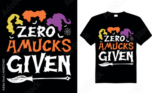 Spooky Halloween SVG t-shirt design vector template. Zero amucks given. Scary saying horror quotes. ready for print Cricut, labels, shirts, decoration, greeting cards, Poster, Background, emblem.