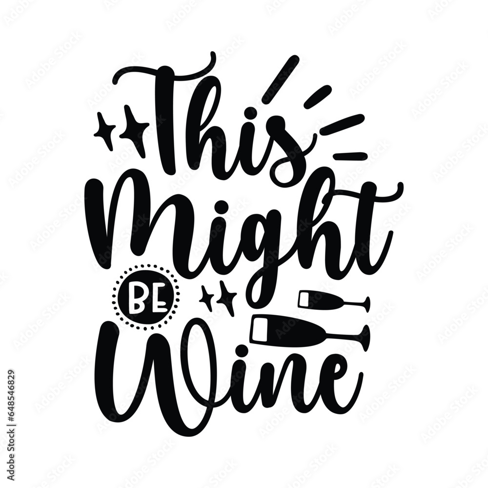 Obraz premium this might be wine