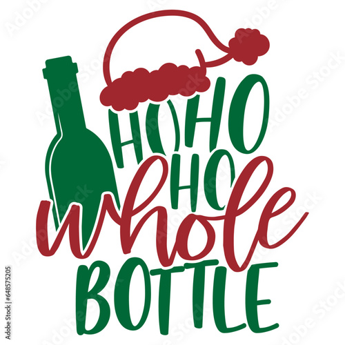 Ho Ho Ho Whole Bottle - Funny Christmas Illustration