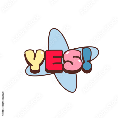 Groovy retro sticker with Yes word vector illustration. Cartoon isolated psychedelic funny label with colorful font on abstract shape, funky badge element and Yes sign with hippie trippy vibe
