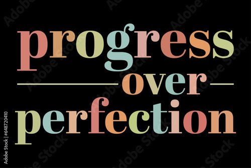 Progress Over Perfection T-Shirt Design