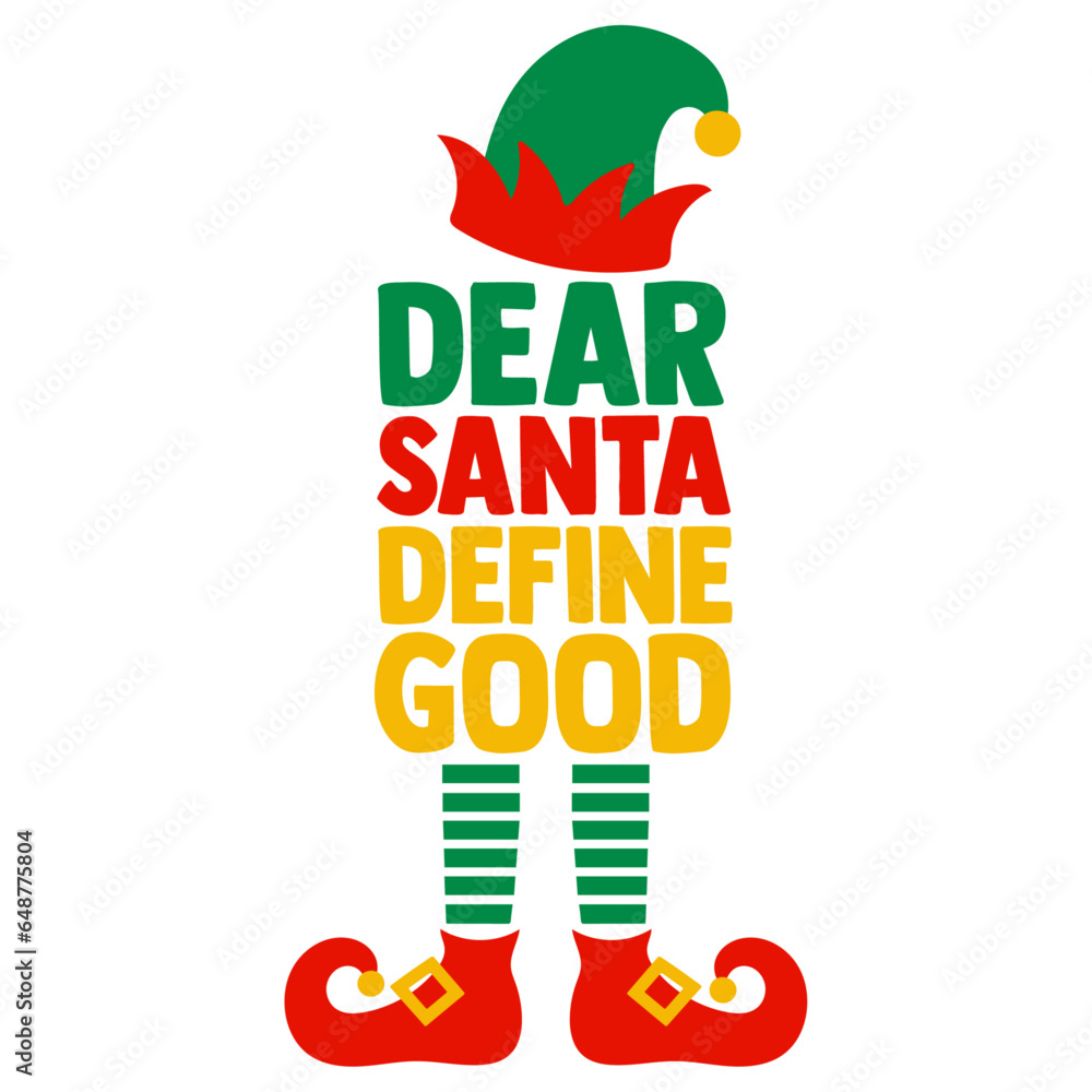 Fototapeta premium Dear Santa Define Good - Christmas Elf Illustration