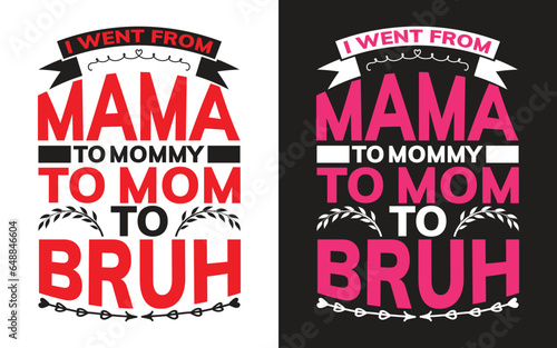 I want from Mama to Mommy to Mom bruh