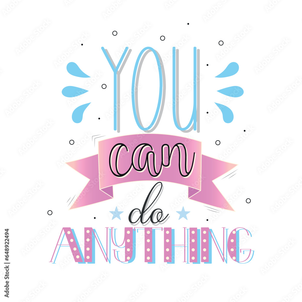 You can do anything inspirational quote. Beautiful lettering pink ribbon stars circles dots on white background. Modern design vector illustration.