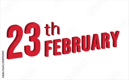 23rd February , Daily calendar time and date schedule symbol. Modern design, 3d rendering. White background. 