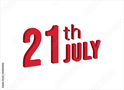 21st july , Daily calendar time and date schedule symbol. Modern design, 3d rendering. White background. 
