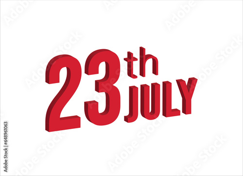 23rd july , Daily calendar time and date schedule symbol. Modern design, 3d rendering. White background. 