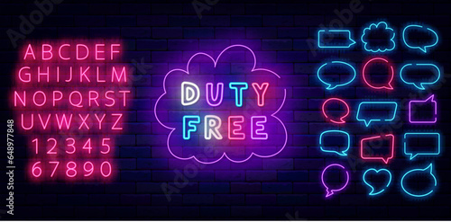 Duty free neon label. Speech bubbles frames set. Colorful handwritten text. Shiny pink alphabet. Vector illustration