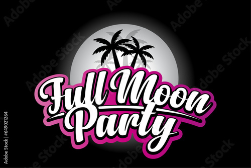 Full moon party text with moon and coconut trees, full moon party poster or flyer