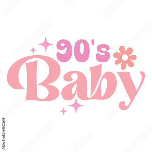 90's Baby,Girl Svg, Sassy Girl, Girl Quote, Girl Saying, Hot Girl,