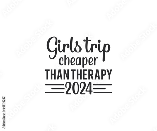 Girls Trip Cheaper Than Therapy 2024, Girls Trip Cheaper, Girls Trip Cheaper Than Therapy 