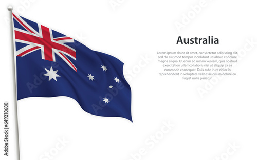 Waving flag of Australia on white background. Template for independence day