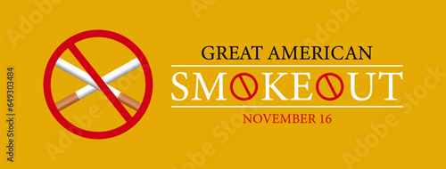 Great American Smokeout is an annual intervention event on the third Thursday of November Banner, poster, card, background design.