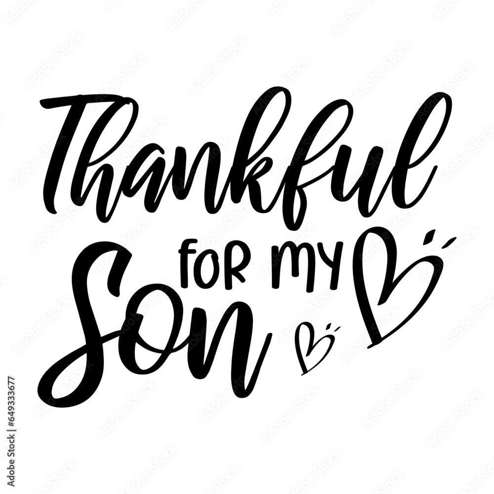 Naklejka premium Thankful For My Son Svg