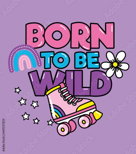 text born wild, little flower and skate drawings © D GRAPHIC