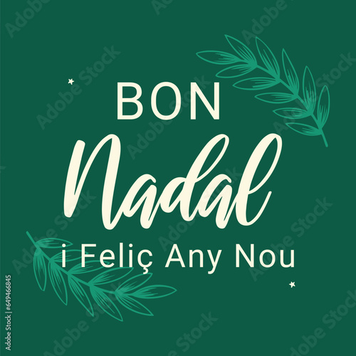 Bon Nadal christmas with catalan language