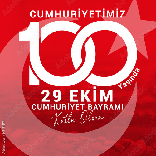 Ankara Turkey - October 29 1923: Translation: 29 october Turkey Republic Day, happy holiday illustration (Turkish: 29 Ekim Cumhuriyet Bayrami Kutlu Olsun)