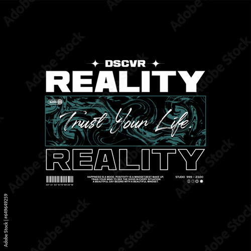street wear with the words reality.
