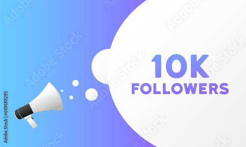 10k followers bubble. Flat, color, text from a megaphone, 10k followers, pop art bubble, 10k followers. Vector illustration