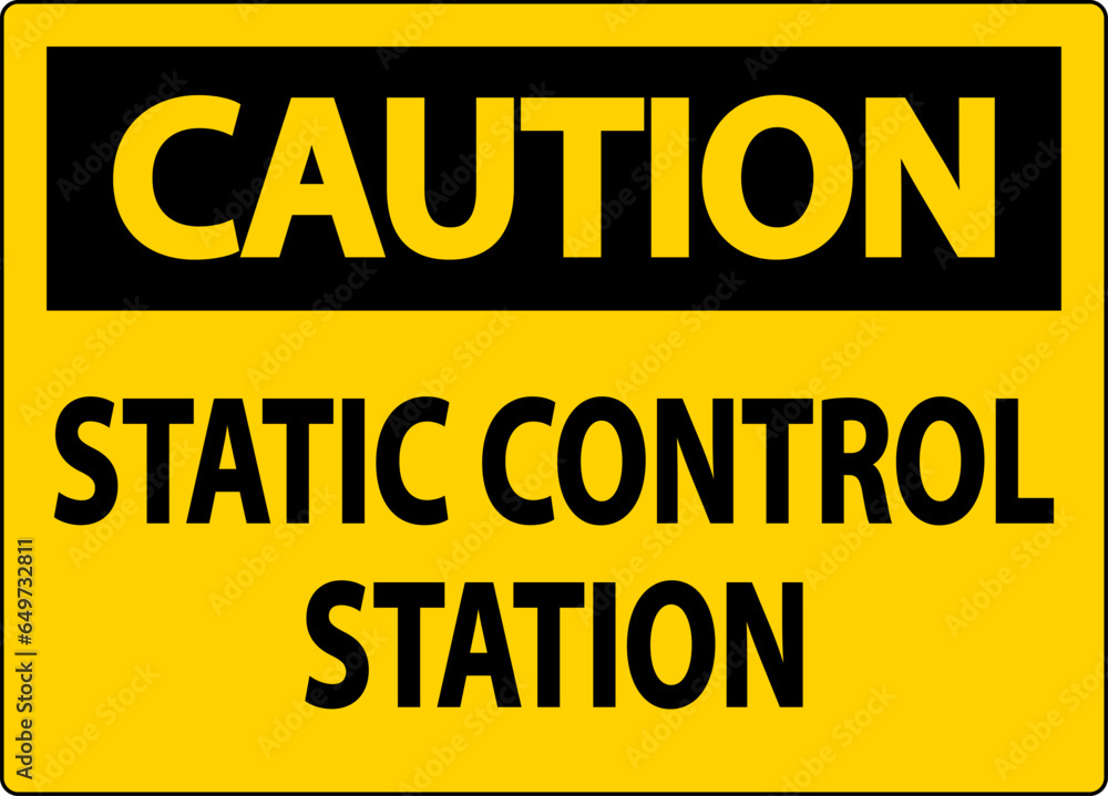 Caution Sign Static Control Station