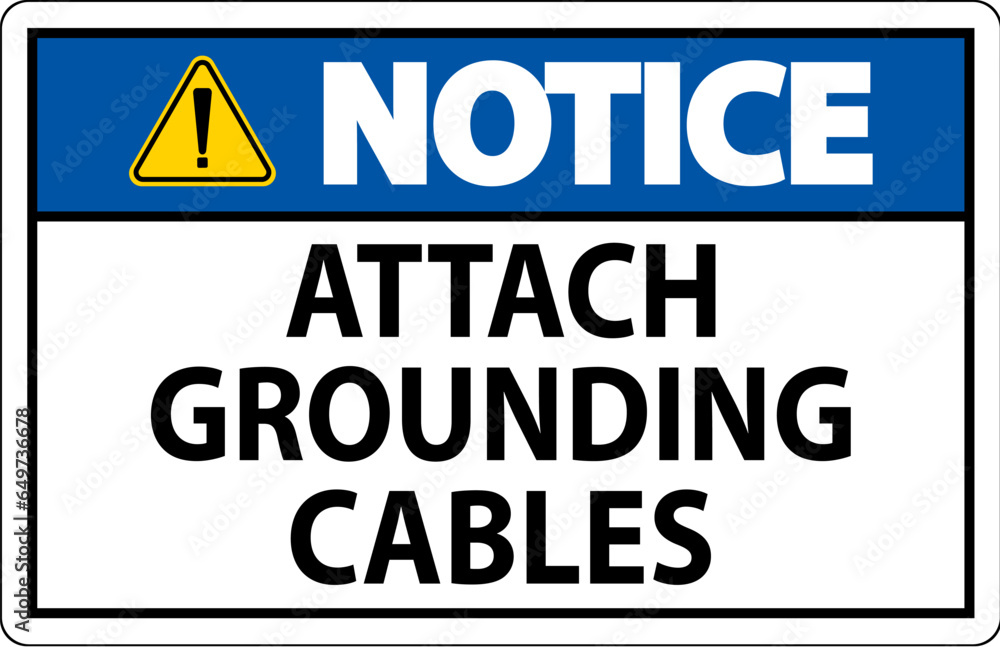 Fototapeta premium Notice Sign Attach Grounding Cables