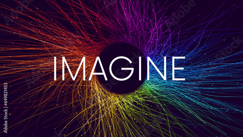 IMAGINE word written on background with colorful rainbow thin streams and glowing sparkling particles. Artificial intelligence or creative imagination concept background. Color explosion circle banner