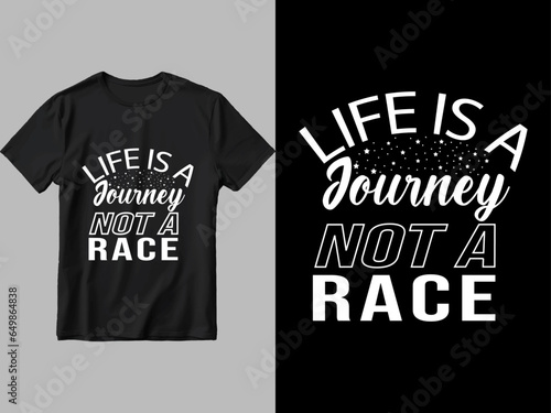  Life is a journey not a game t shirt design