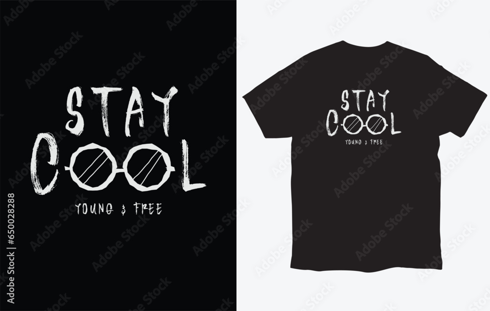 Stay cool typography slogan for print t shirt design Stay cool typography slogan for print t shirt design