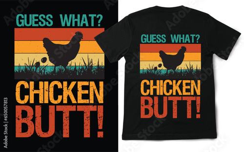Guess What Chicken Butt! T Shirt Design, Cute Chicken  T-Shirt, Chicken Lover T Shirt