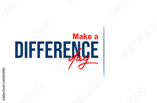 Make a Difference Day background template Holiday concept