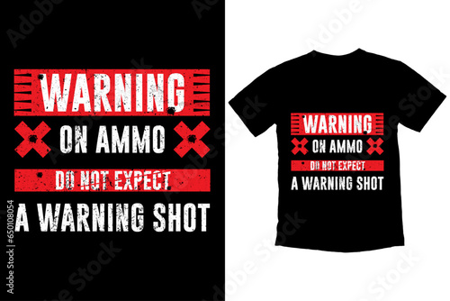 Warning T-shirt Design, Ammo t shirt design