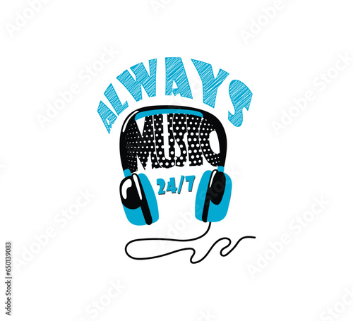 Always music vector design for t shirt, hoodies, sweatshirt, banner, poster and other photo
