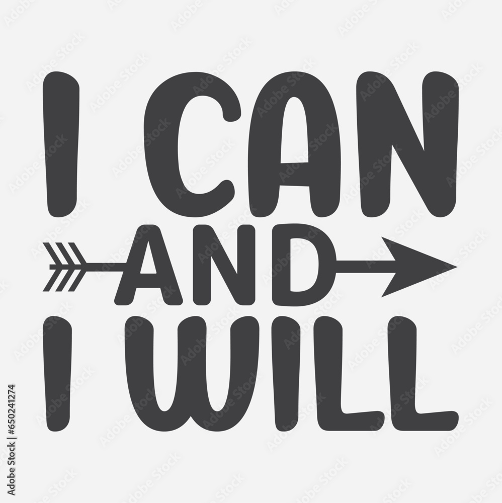 I Can and I Will vector. Wording design, lettering. Wall artwork, wall decals, and home decor are isolated on a white background. Motivational, inspirational life quotes I Can and I Will vector. Wording design, lettering. Wall artwork, wall decals, and home decor are isolated on a white background. Motivational, inspirational life quotes