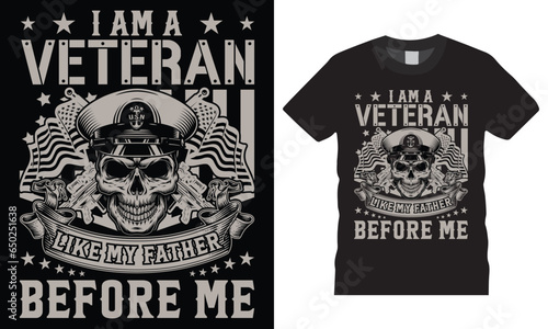 I am a veteran like my father before my my oath of enlistment typography premium vector t shirt design template.