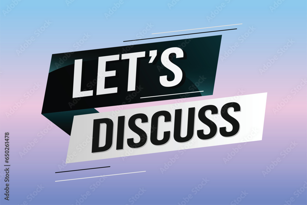 Let's discuss word concept vector illustration with lines 3d style for social media landing page, template, ui, web, mobile app, poster, banner, flyer, background, gift card, coupon, label, wallpaper Let's discuss word concept vector illustration with lines 3d style for social media landing page, template, ui, web, mobile app, poster, banner, flyer, background, gift card, coupon, label, wallpaper