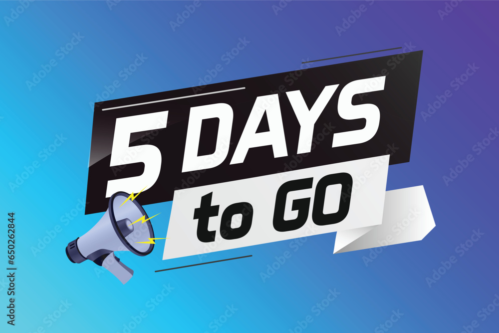 5 days to go word concept vector illustration with loudspeaker and 3d style for use landing page, template, ui, web, mobile app, poster, banner, flyer, background, gift card, coupon 5 days to go word concept vector illustration with loudspeaker and 3d style for use landing page, template, ui, web, mobile app, poster, banner, flyer, background, gift card, coupon