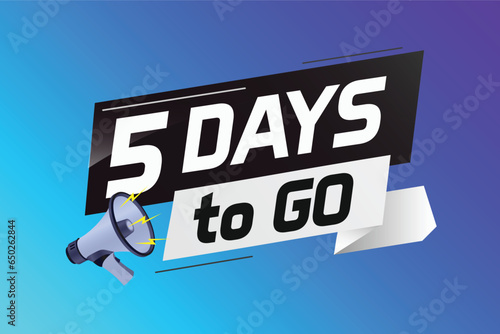 5 days to go word concept vector illustration with loudspeaker and 3d style for use landing page, template, ui, web, mobile app, poster, banner, flyer, background, gift card, coupon	