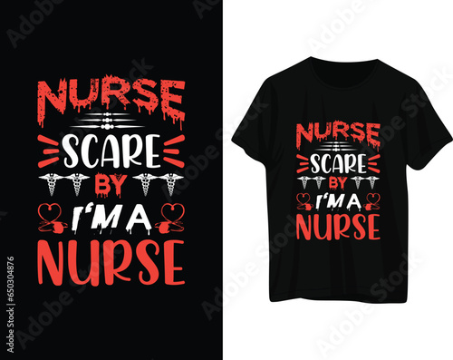 Nurse scare by i'm a nurse tshirt design