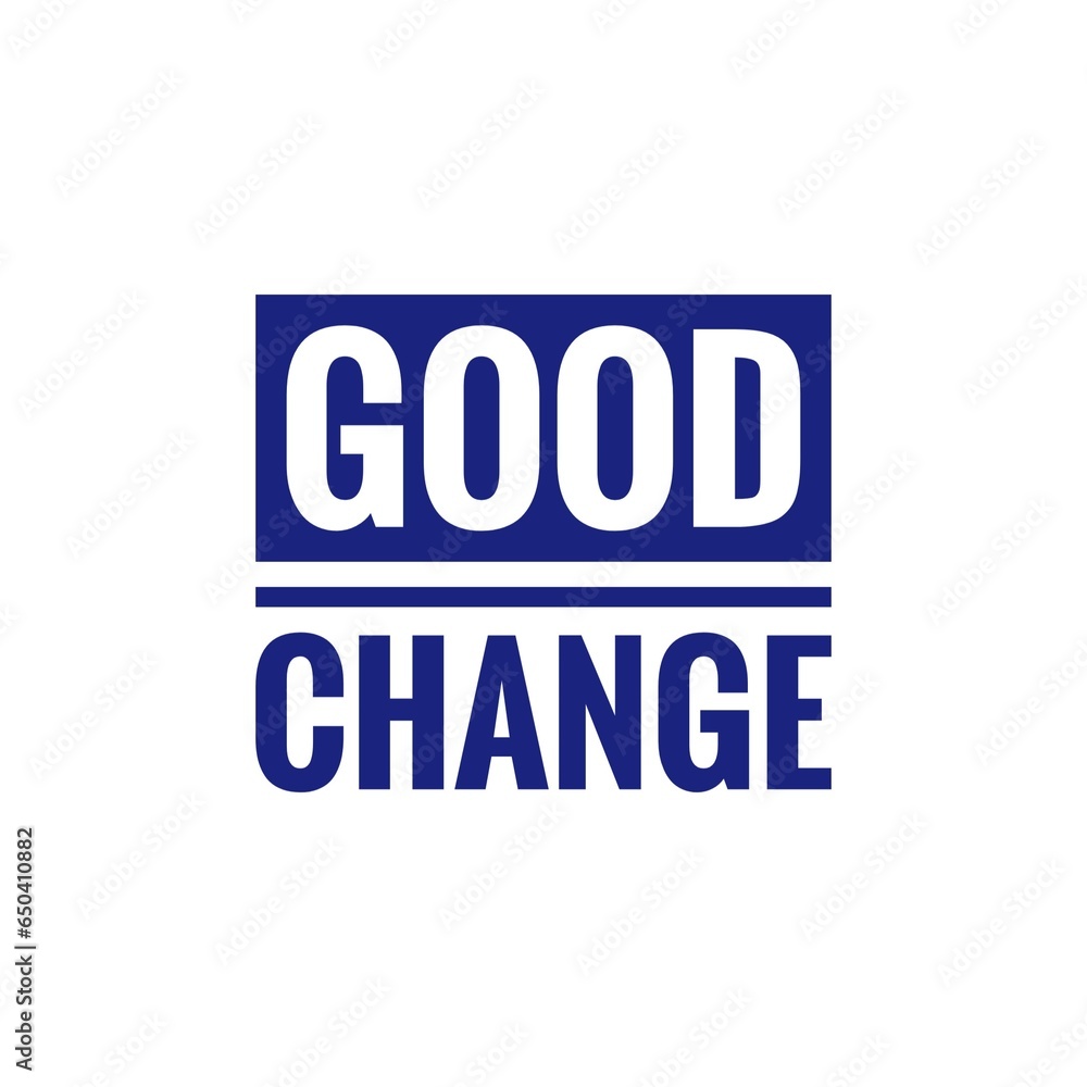 ''Good Change'' Positive Inspiration Quote ''Good Change'' Positive Inspiration Quote