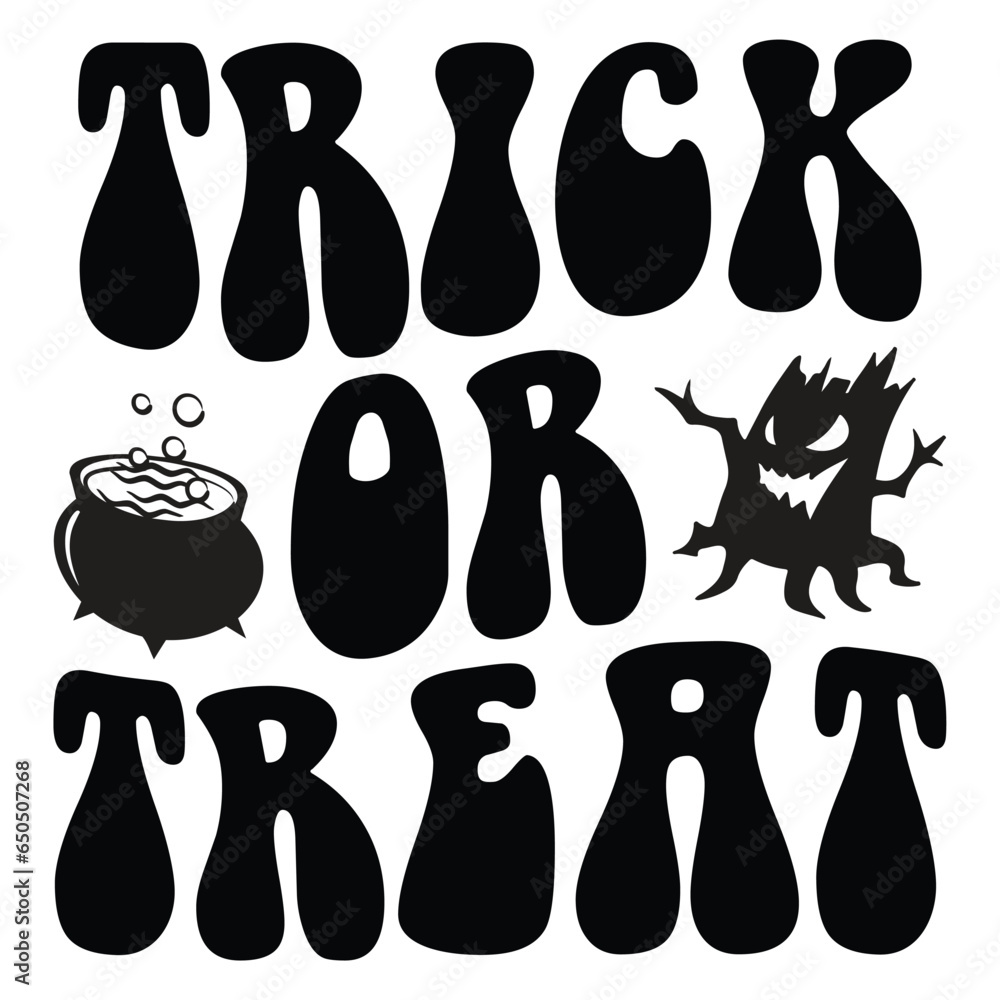 Trick Or Treat - Happy Halloween T shirt And SVG Design, Happy Halloween, thanksgiving SVG Quotes Design, Vector EPS Editable Files Bundle, can you download this Design.