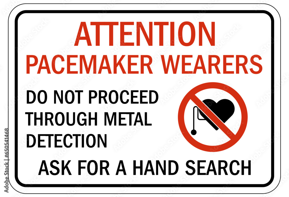 field and pacemaker warning sign and labels pacemaker wearers