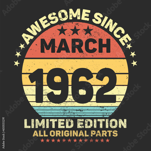 Awesome Since 1962. Vintage Retro Birthday Vector, Birthday gifts for women or men, Vintage birthday shirts for wives or husbands, anniversary T-shirts for sisters or brother
